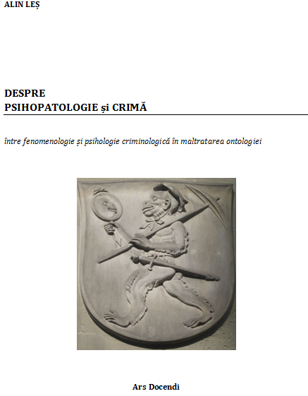 Despre psihopatologie si crima, 2014, autor Alin Les